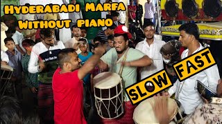 Hyderabadi Marfa  Without Piano  Slow Fast [upl. by Irina]