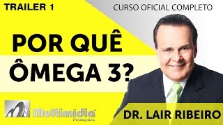 Por Que Ômega 3   Dr Lair Ribeiro Vídeos [upl. by Saphra308]