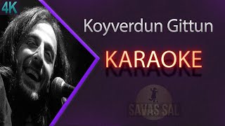 Koyverdun Gittun Beni Gelavera Deresi karaoke [upl. by Airebma]