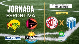 FINAL SERRAMAR 2024  CCFC X MAR AZUL  JOGO DE VOLTA [upl. by Loziram452]