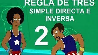 Parte 2 REGLA DE TRES SIMPLE DIRECTA E INVERSA [upl. by Elgna]