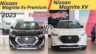 Nissan Magnite Xv Premium Vs XV Model Full Details Comparison ♥️ Price Features Engine amp More [upl. by Ennael]