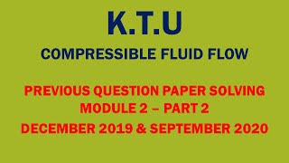 KTU  COMPRESSIBLE FLUID FLOW  CFF  REVISION OF MODULE 2  PART 2 PREVIOUS QUESTION PAPER SOLVING [upl. by Lossa]