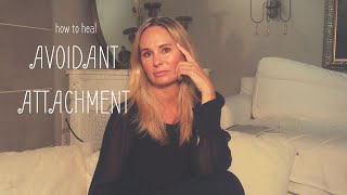 HOW TO HEAL AVOIDANT ATTACHMENT EXPECTING REJECTION [upl. by Namara978]