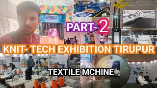 PART 2  Knit  Tech Exhibition Tirupur  New Technology 2022 June 3 to 6  Business [upl. by Odilia]