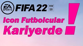 FIFA 22 Kariyer Modunda Icon Oyuncuları Nasıl Kullanabilirsiniz [upl. by Letha]