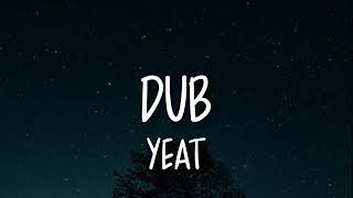 Yeat  Dub Twisty P Remix Lyrics  hey hey where the problem at [upl. by Norven799]