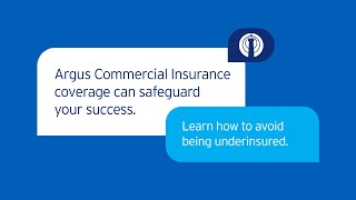 Argus Commercial Insurance  Underinsurance [upl. by Enaols]