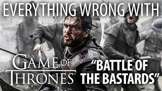 Everything Wrong With Game of Thrones quotBattle of the Bastardsquot [upl. by Aihtenyc885]