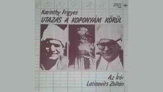 Karinthy Frigyes Utazás a koponyám körül Hangoskönyv [upl. by Socha]