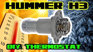 Hummer H3  Thermostat replacement [upl. by Yendahc22]