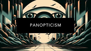 Understanding Panopticism [upl. by Caldera]