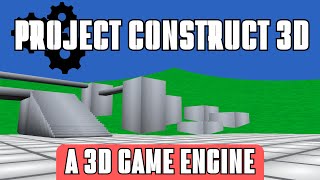 How to use construct 3D a new 3D game engine Project C3D [upl. by Sarita]