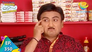 Taarak Mehta Ka Ooltah Chashmah  Episode 350  Full Episode [upl. by Wrdna]