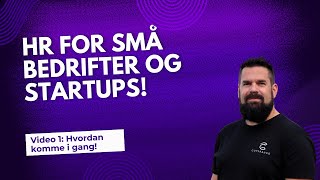 Kom i gang med HR for små bedrifter og startups [upl. by Mariette]