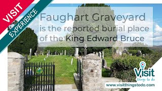 Faughart Dundalk King Edward Bruce burial place birthplace of St Brigid in 451 AD amp relic nearby [upl. by Merrow915]