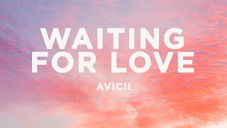 Avicii  Waiting For Love Lyrics [upl. by Zoara]