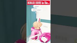 ROBLOX ODERS be like [upl. by Byler]