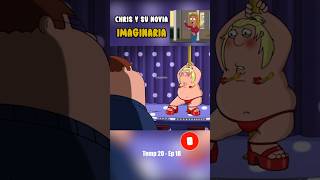 🔴 CHRIS Y SU NOVIA IMAGINARIA FINAL padredefamilia familyguy chrisgriffin [upl. by Inigo802]