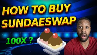 How to buy SUNDAESWAP  Where to buy SUNDAESWAP Next 100X [upl. by Sirovart]