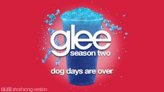 Glee  Dog Days Are Over  Episode Version Short [upl. by Ramuk]