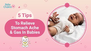 5 Tips To Relieve Stomach Ache In Babies  How To Relieve Gas In Babies  BabyChakra [upl. by Ahseinod]