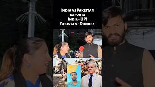 India vs Pakistan exports  India exports UPI and Pakistan Donkey Pakistani reaction india shorts [upl. by Armelda446]