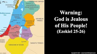 Warning God is Jealous of His People Ezekiel 2526 Bible study from wwwHeartofAShepherdcom [upl. by Sivrep]