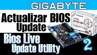 ✅ GIGABYTE GA Z77XD3H ✅ ACTUALIZAR BIOS ✅ UPDATE BIOS ✅ BIOS LIVE UPDATE UTILITY ✅ Opción 2 [upl. by Christopher705]