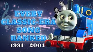 EVERY Thomas amp Friends Songs RANKED  Classic Era 1991  2004 [upl. by Millham]