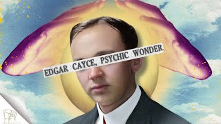 The Fascinating Life of Edgar Cayce Americas Sleeping Prophet [upl. by Ojyram595]