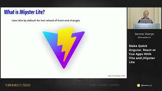 ConnectTech 2022  Dennis Sharpe  Make Quick AngularReact or Vue Apps With Vite and JHipster Lite [upl. by Iila]