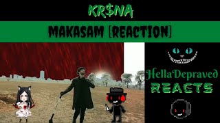 HE HAD SOME THINGS TO SAY  KRNA  MAKASAM REACTION [upl. by Francisco]