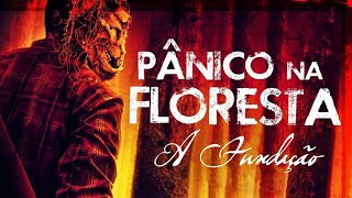 Pânico na Floresta 7 A Fundação  Caverna Indica Filmes [upl. by Myron]