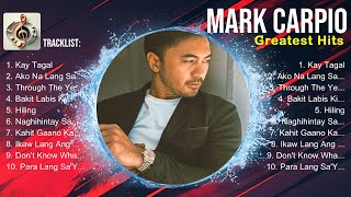 Mark Carpio Album 💚 Mark Carpio Top Songs 💚 Mark Carpio Full Album [upl. by Philipines109]