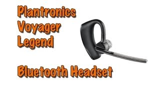 Plantronics Voyager Legend Bluetooth Headset Review [upl. by Elvyn]