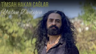 Timsah Hakan Çağlar  Yalan Dediğin Official Video [upl. by Stag]