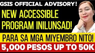 GSIS OFFICIAL ADVISORY NEW ACCESSIBLE PROGRAM INILUNSAD PARA SA MGA MIYEMBRO 5K UP TO 50K [upl. by Farah]