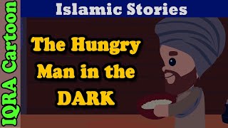 The Hungry Man in the Dark  Islamic Stories  Hadith Stories  Sahaba Stories  Islamic Cartoon [upl. by Nylime104]