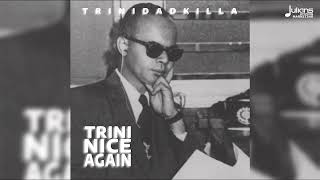 Trinidad Killa — Trini Nice Again Official Audio  Soca 2025 [upl. by Luhey78]