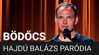 Bödőcs Hajdú Balázs paródia [upl. by Cannice]