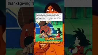 Anime Dragon Ball This Is the Origin of Thanksgiving Based on a True Story [upl. by Esiuolyram]