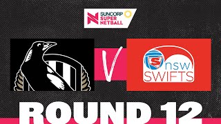 Magpies v Swifts  SSN 2022 Round 12  Full Match  Suncorp Super Netball [upl. by Luana386]