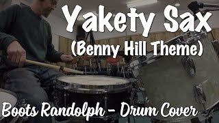 Yakety Sax Benny Hill Theme Drum Cover song by Boots Randolph [upl. by Lagasse607]