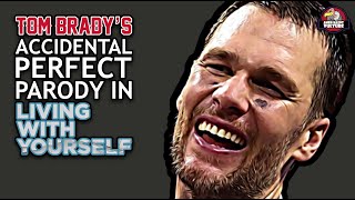 Tom Bradys ACCIDENTAL Perfect Parody in the TV Series Living With Yourself [upl. by Tiphane]