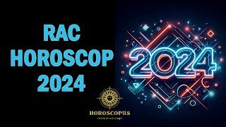 RAC HOROSCOP 2024  Horoscopul anului 2024 pentru zodia RAC [upl. by Pavlish846]