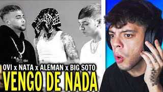 REACCIÓN Ovi x Natanael Cano x Aleman x Big Soto  Vengo De Nada Official Video [upl. by Einneb]