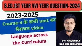 BEd1st Year Mairathan Video 2024 ।। Course4 Language Across The Curriculum Bihar University [upl. by Ledniahs321]