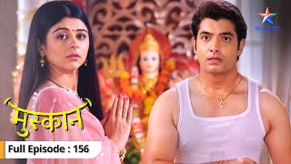 Kya Buaji ke behkaave mein aa jayegi Gayitri  Muskaan  FULL EPISODE 156 starbharat [upl. by Cirala]