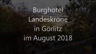 Burghotel Landeskrone in Görlitz im August 2018 [upl. by Hurff]